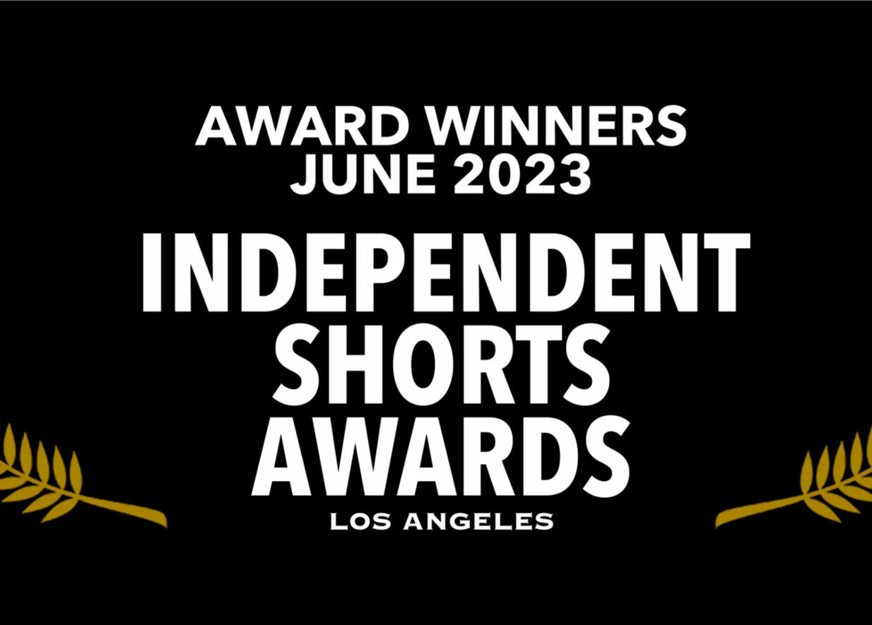Independent Shorts Awards: Platinum Award: Best Ensemble Cast Gold Award: Best Comedy Short Silver Award: Best Female Student Director